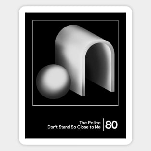 Don't Stand So Close To Me / Minimalist Graphic Artwork Design Magnet